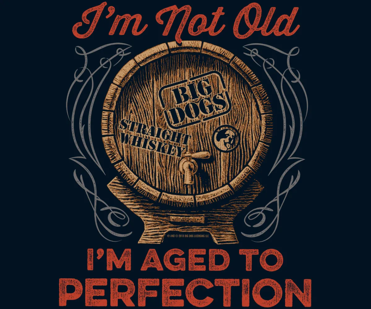 Big Dogs Food & Drink|Humor|Aged To Perfection T-Shirt