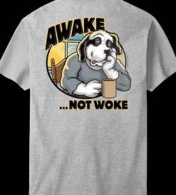 Big Dogs Big Attitude|Awake Not Woke T-Shirt
