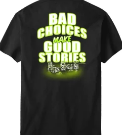 Big Dogs Food & Drink|Humor|Bad Choices Good Stories T-shirt