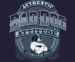 Big Dogs Big Attitude|Bad Dog Attitude Since 83 T-Shirt