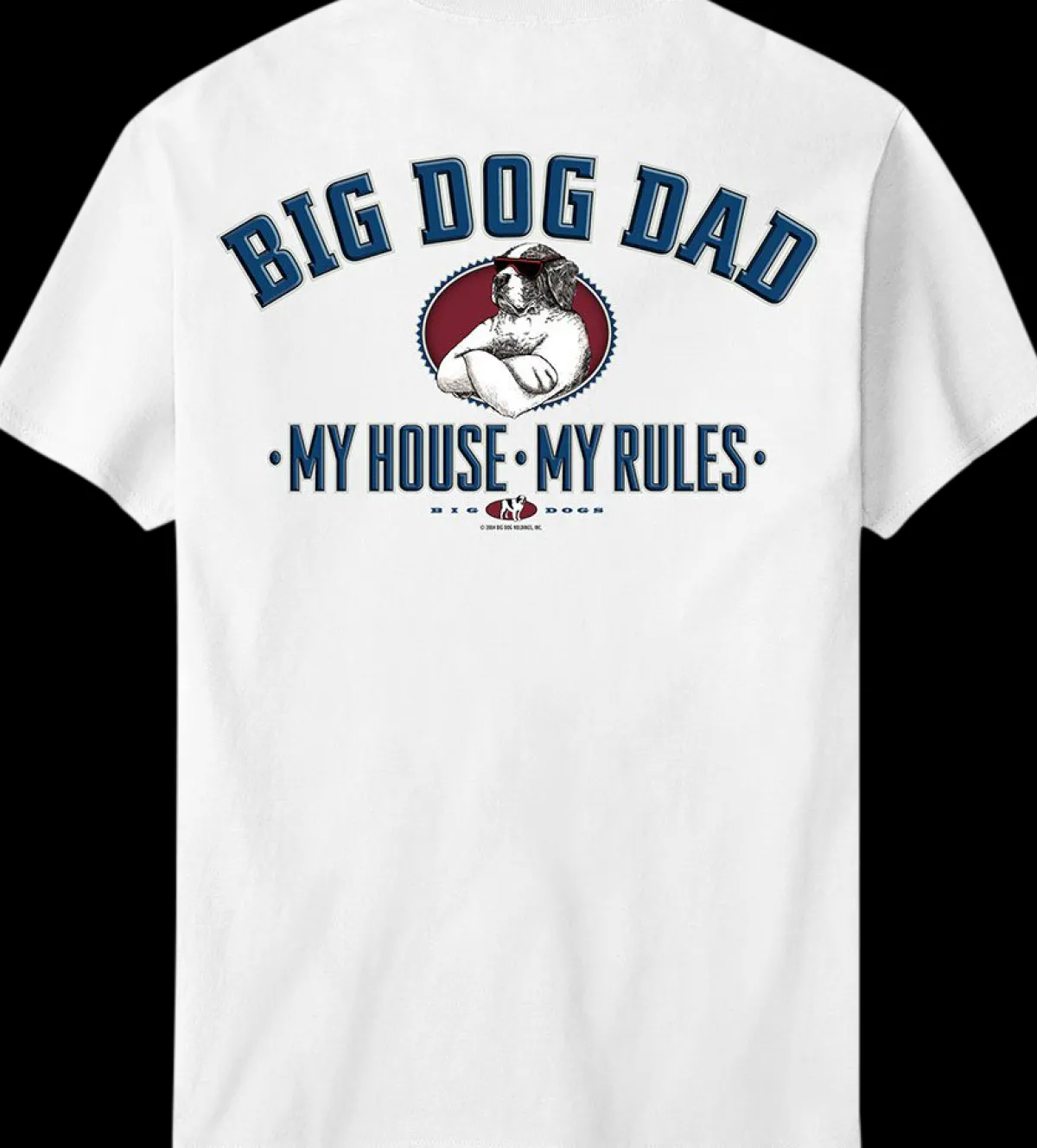 Big Dogs Big Attitude|Big Dog Dad - My House My Rules T-Shirt
