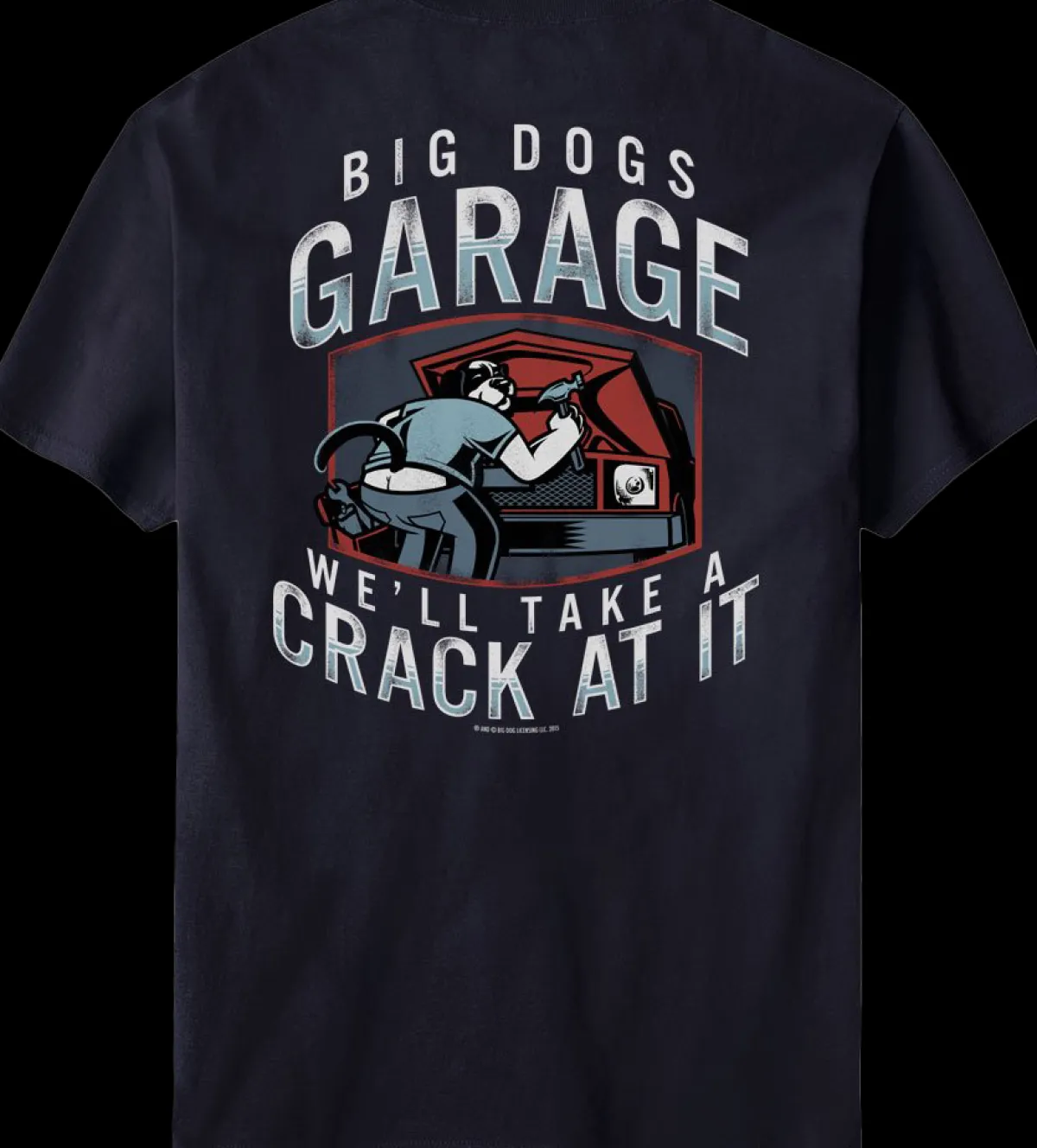 Big Dogs Occupation|Big Dog Garage Crack At It T-Shirt