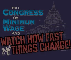 Big Dogs Humor|Congress Minimum Wage T-Shirt