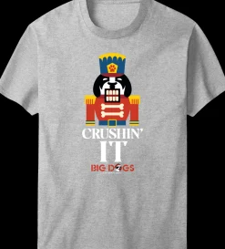 Big Dogs Food & Drink|Humor|Crushin It T-Shirt