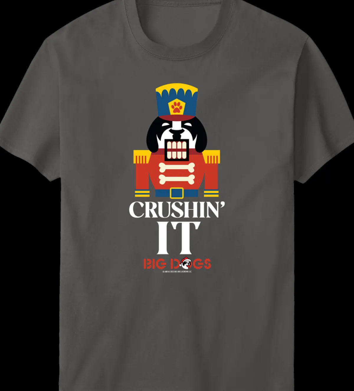 Big Dogs Food & Drink|Holiday|Crushin It T-Shirt