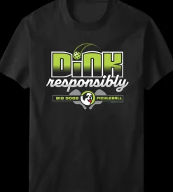 Big Dogs Sports|Dink Responsibly T-Shirt