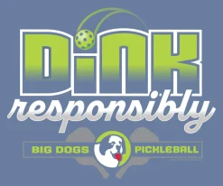 Big Dogs Hobby|Dink Responsibly T-Shirt