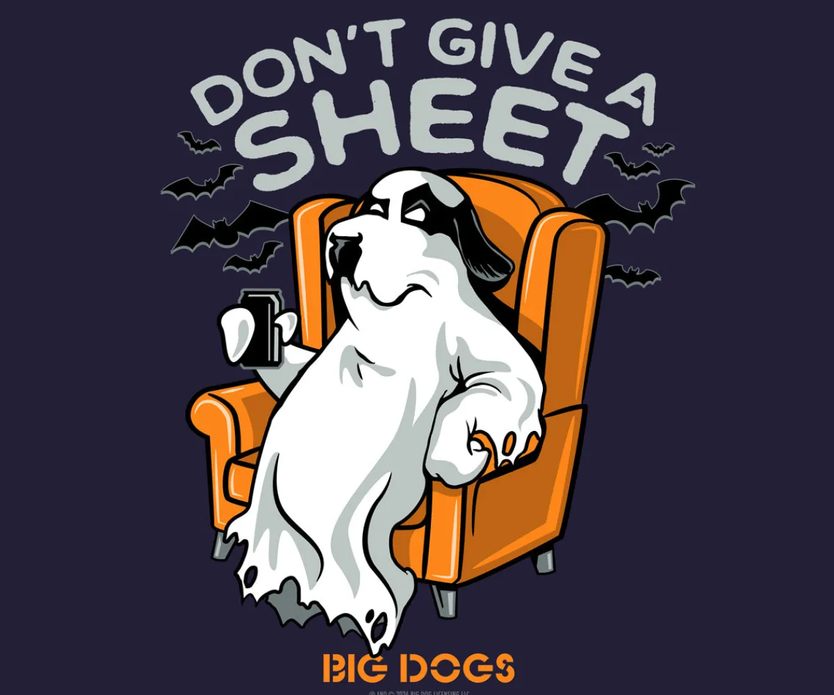 Big Dogs Humor|Don't Give A Sheet T-shirt