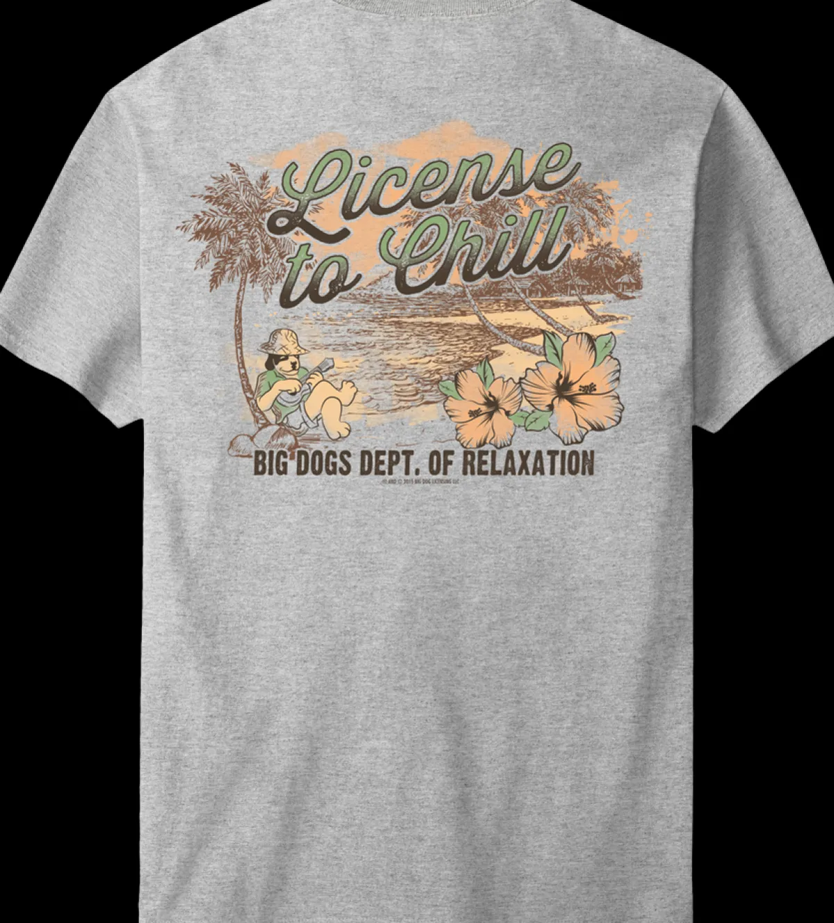 Big Dogs Dept Of Relaxation|DOR License to Chill T-Shirt