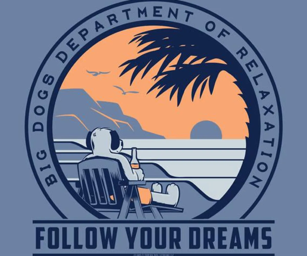Big Dogs Dept Of Relaxation|Follow Your Dreams T-Shirt