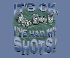 Big Dogs Food & Drink|Had My Shots T-Shirt