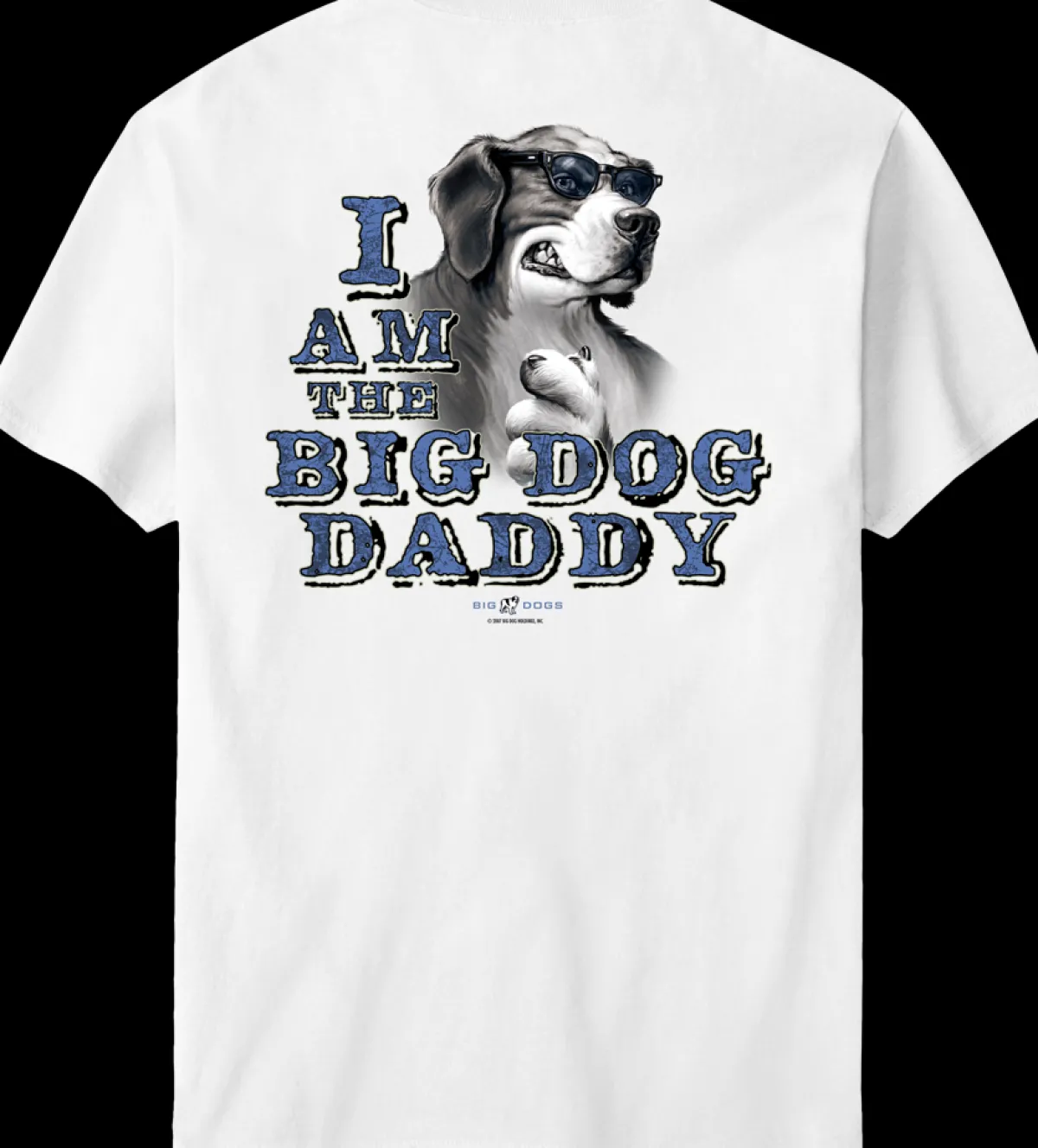 Big Dogs Big Attitude|I Am The Big Dog Daddy T-Shirt