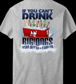 Big Dogs Food & Drink|If You Can Not Drink T-Shirt