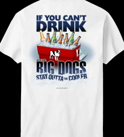 Big Dogs Food & Drink|If You Can Not Drink T-Shirt
