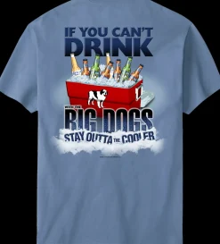 Big Dogs Food & Drink|If You Can Not Drink T-Shirt