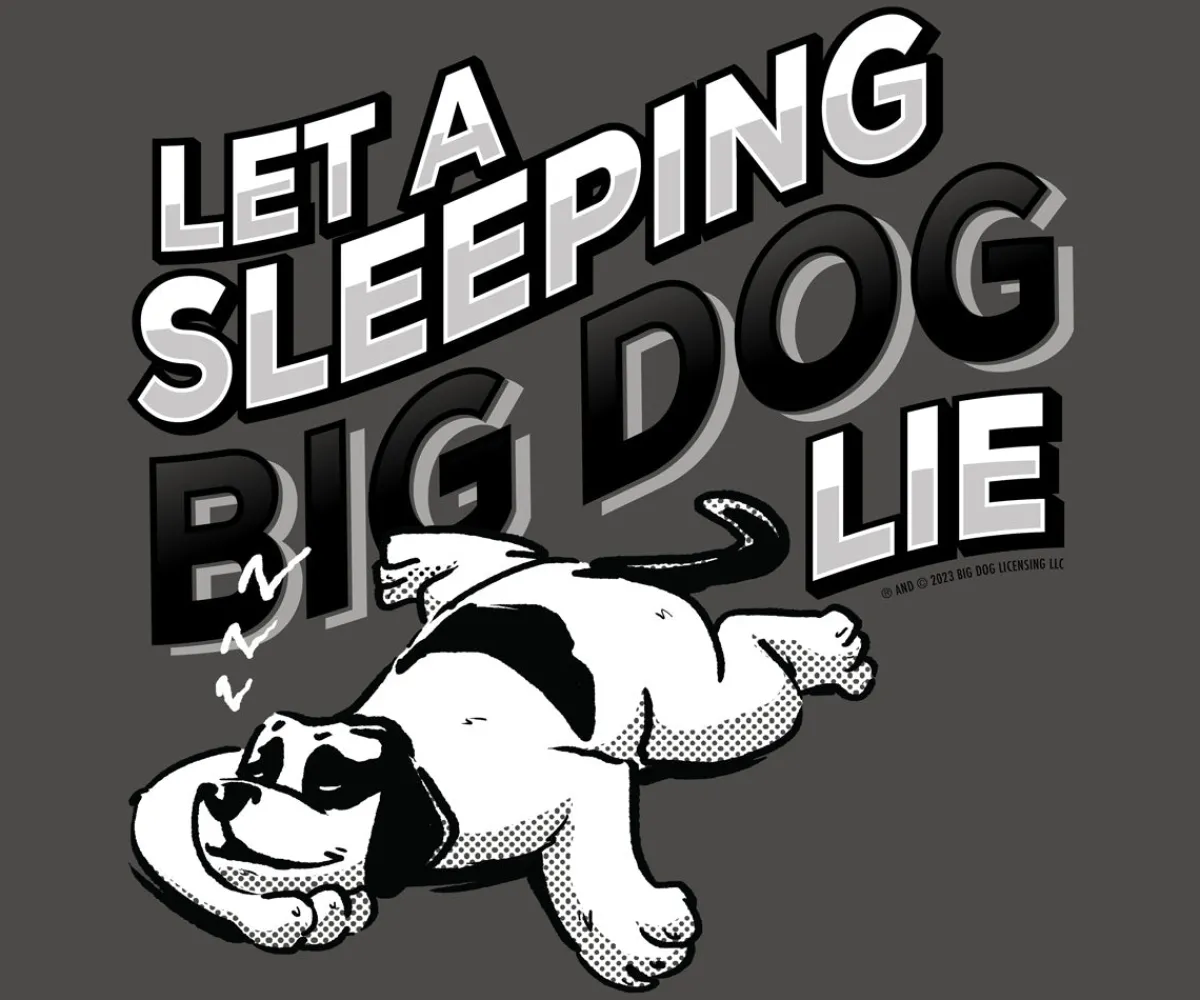 Big Dogs Humor|Let A Sleeping Dog Lie T-Shirt