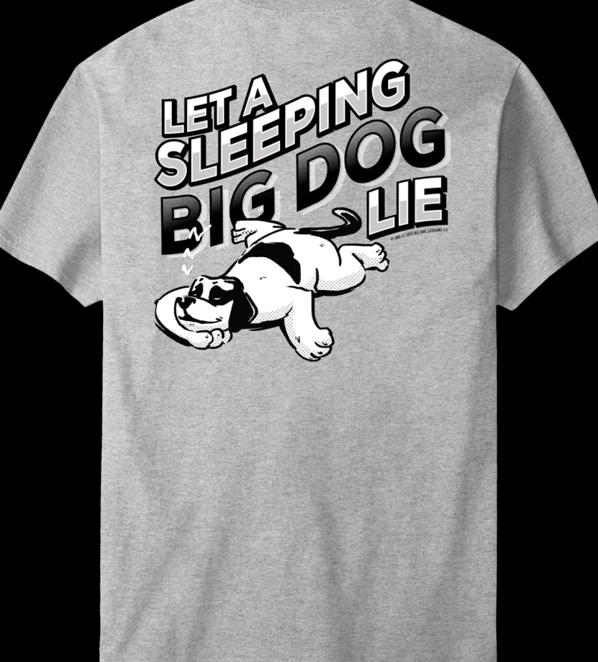 Big Dogs Humor|Let A Sleeping Dog Lie T-Shirt