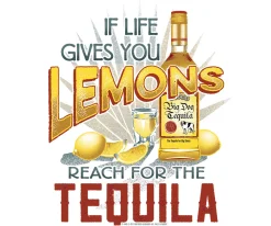 Big Dogs Food & Drink|Parody|Life Give You Lemon Reach for the Tequila T-Shirt