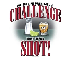 Big Dogs Food & Drink|Life Is a Challenge - Shot T-shirt