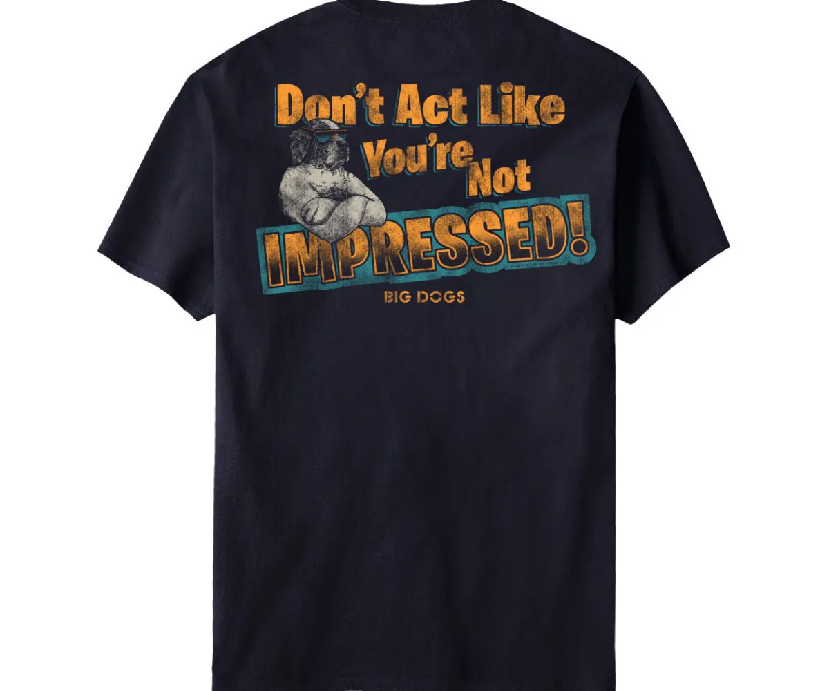 Big Dogs Big Attitude|Not Impressed T-Shirt