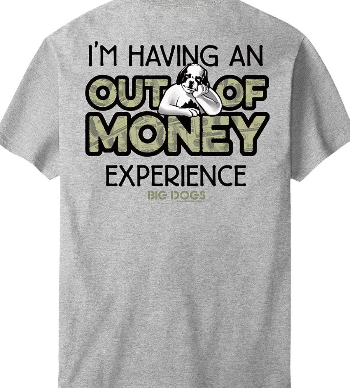 Big Dogs Humor|Out of Money T-Shirt