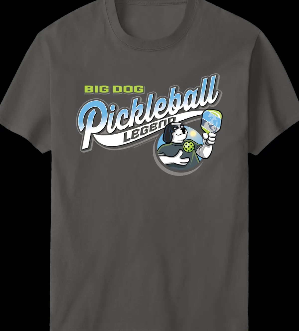 Big Dogs Sports|Pickleball Legend T-Shirt
