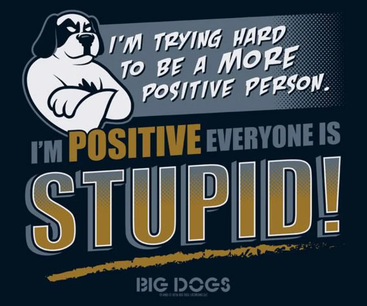 Big Dogs Big Attitude|Positive Person T-Shirt