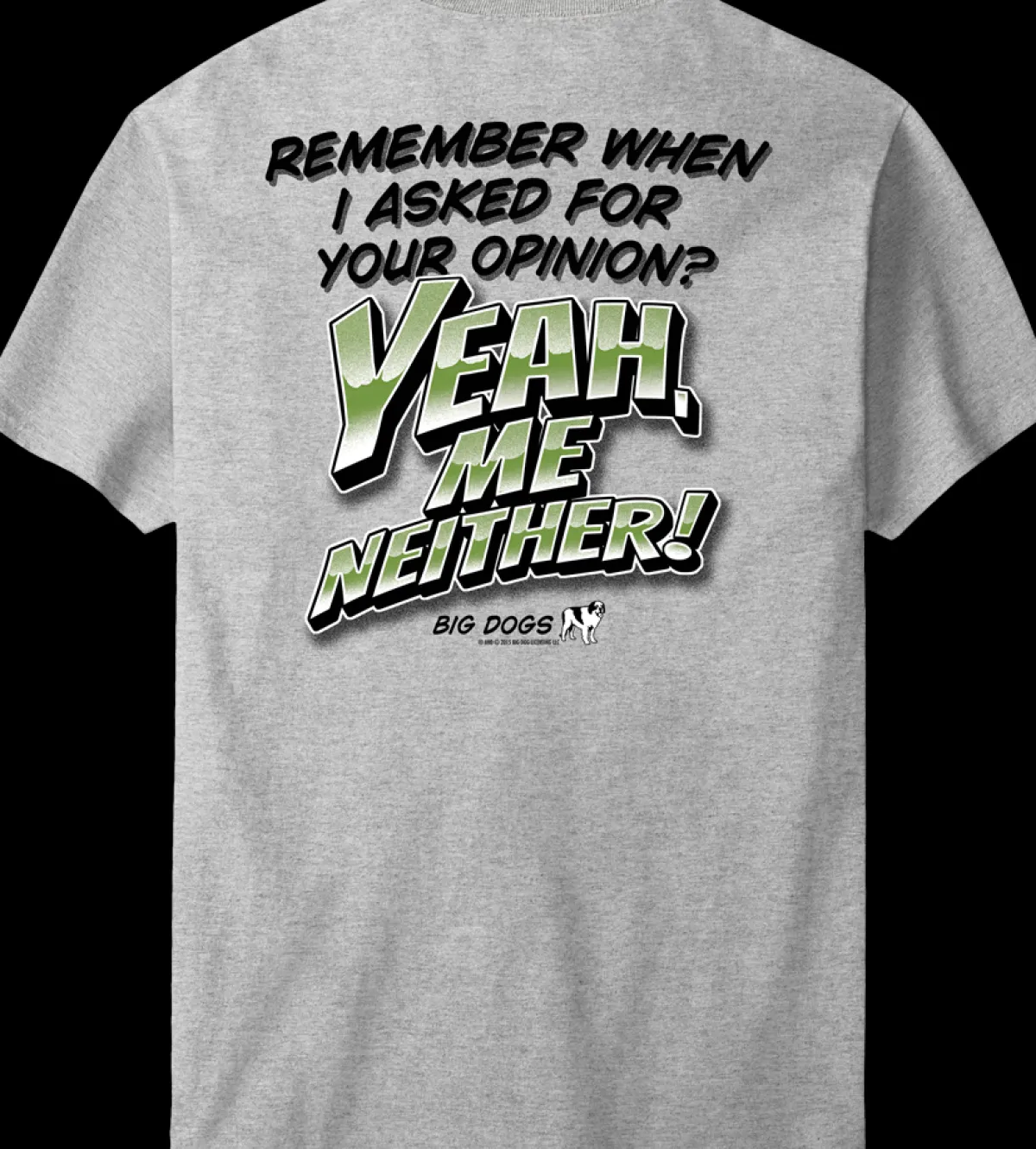 Big Dogs Humor|Big Attitude|Remember When T-Shirt