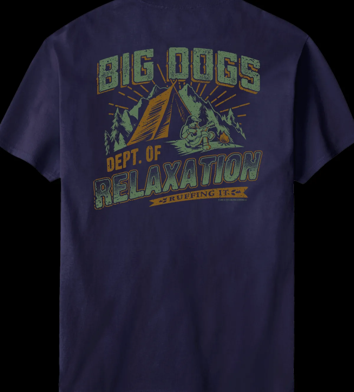 Big Dogs Dept Of Relaxation|Ruffin It T-Shirt