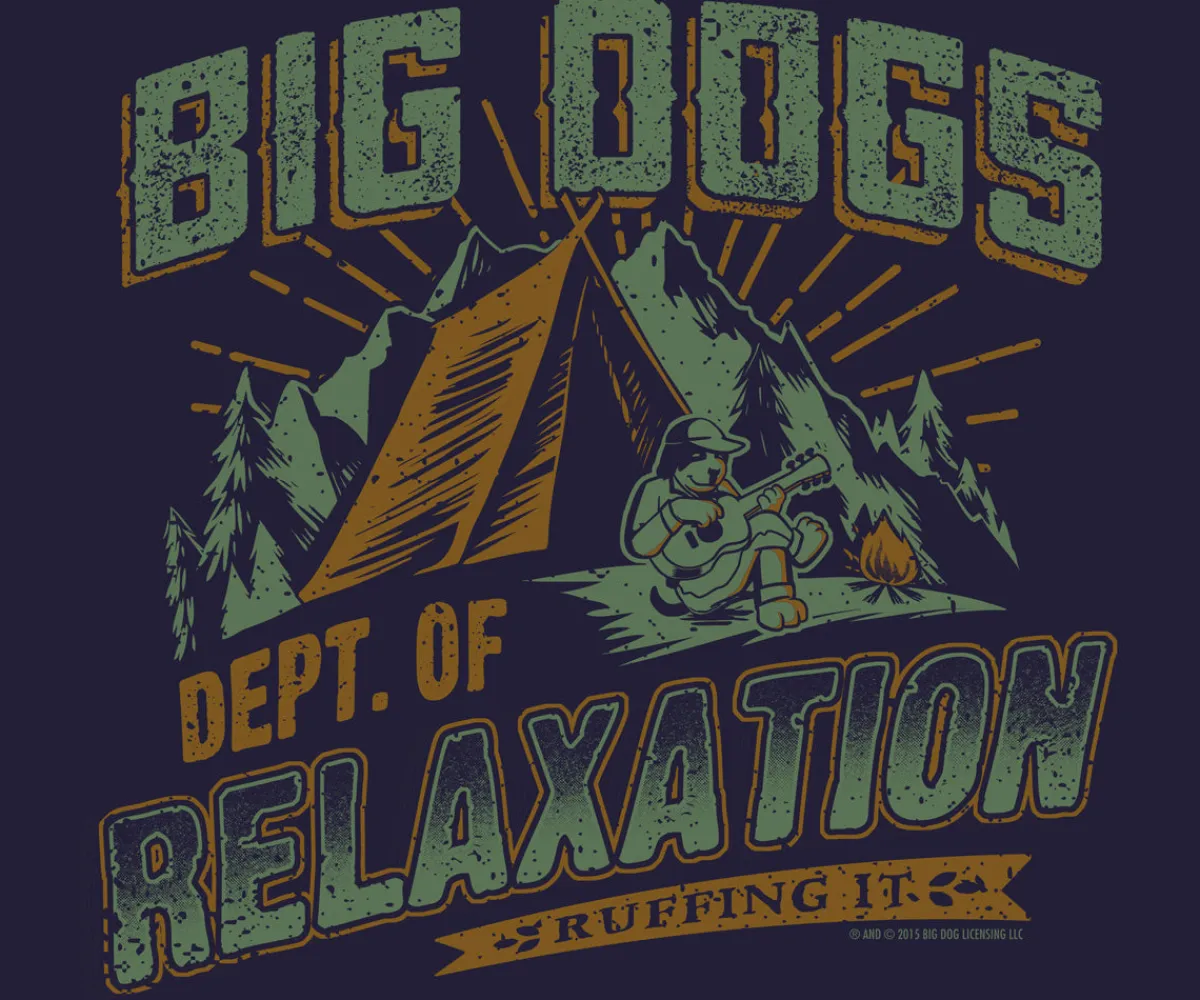 Big Dogs Dept Of Relaxation|Ruffin It T-Shirt