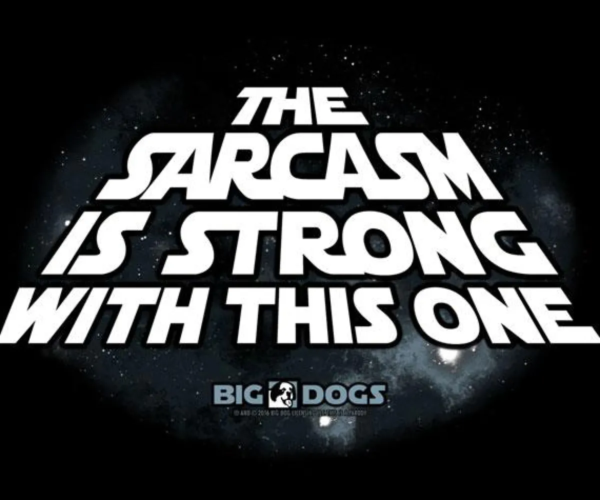 Big Dogs Parody|Sarcasm Is Strong T-Shirt