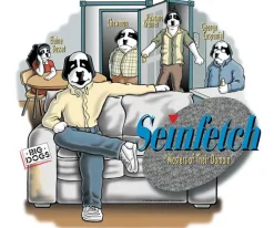 Big Dogs Humor|Seinfetch T-Shirt