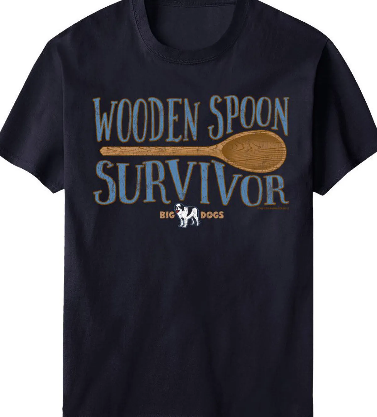 Big Dogs Humor|Spoon Survivor T-Shirt