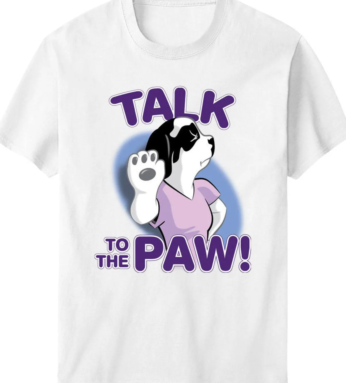 Women Big Dogs Women's Tees|Big Attitude|Talk To The Paw Front T-Shirt