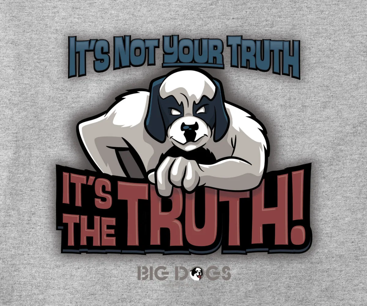 Big Dogs Big Attitude|The Truth T-Shirt