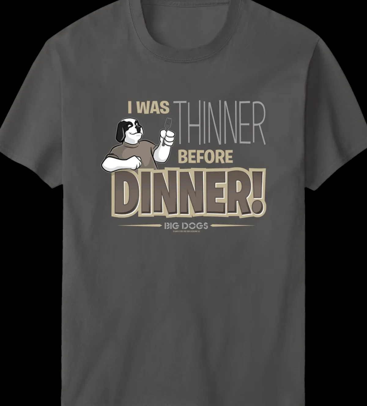 Big Dogs Food & Drink|Holiday|Thinner Before Dinner T-Shirt