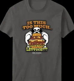 Big Dogs Food & Drink|Too Much Lettuce T-Shirt