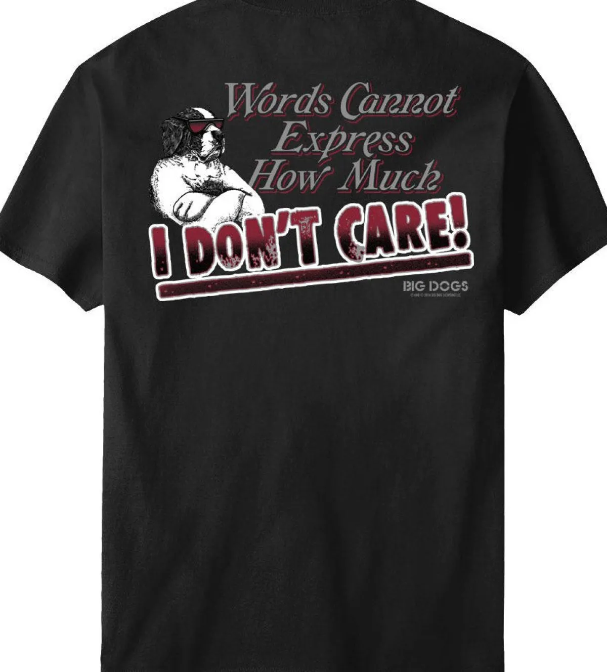 Big Dogs Big Attitude|Words Can Not Express T-Shirt