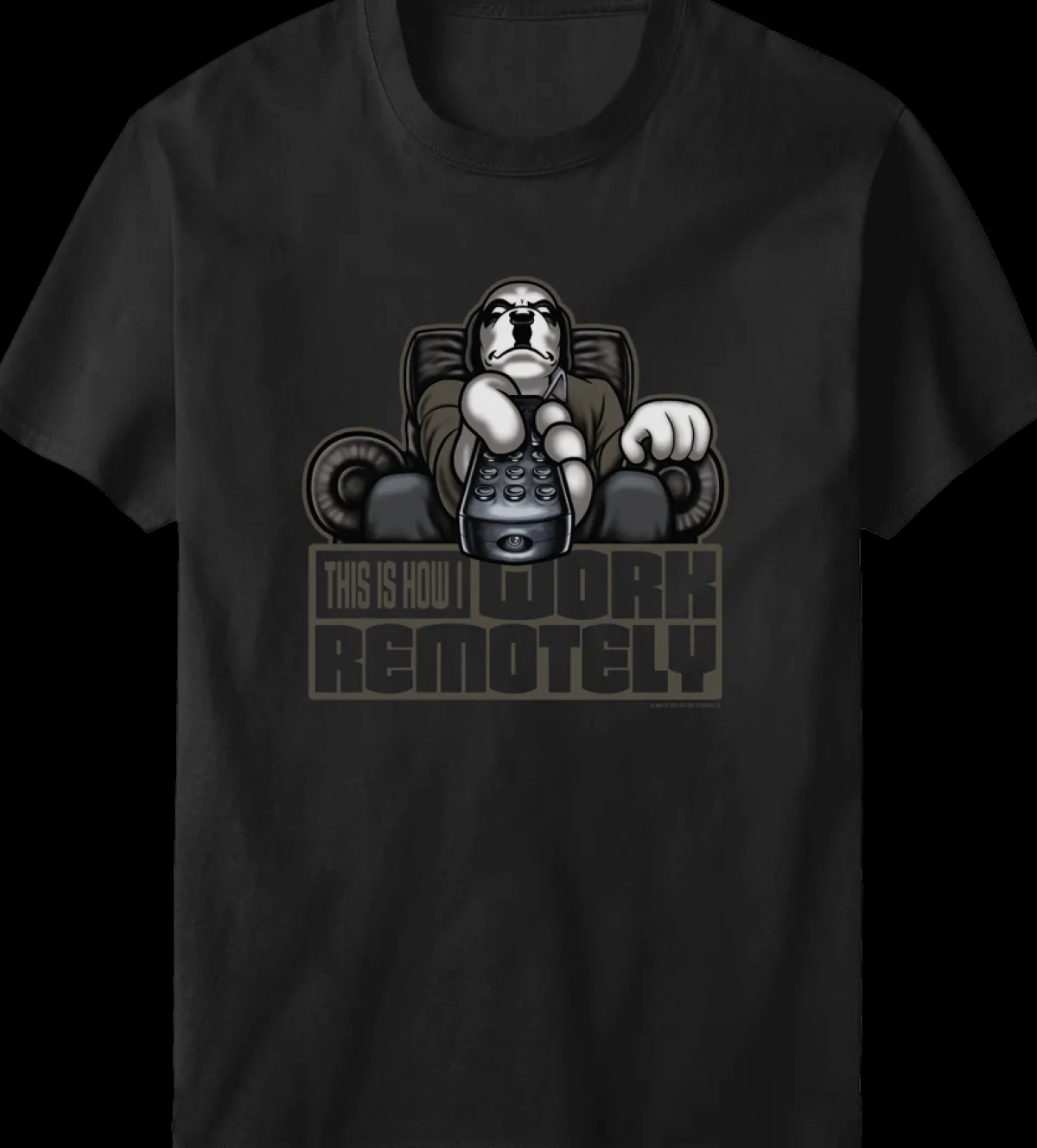 Big Dogs Humor|Work Remotely T-shirt