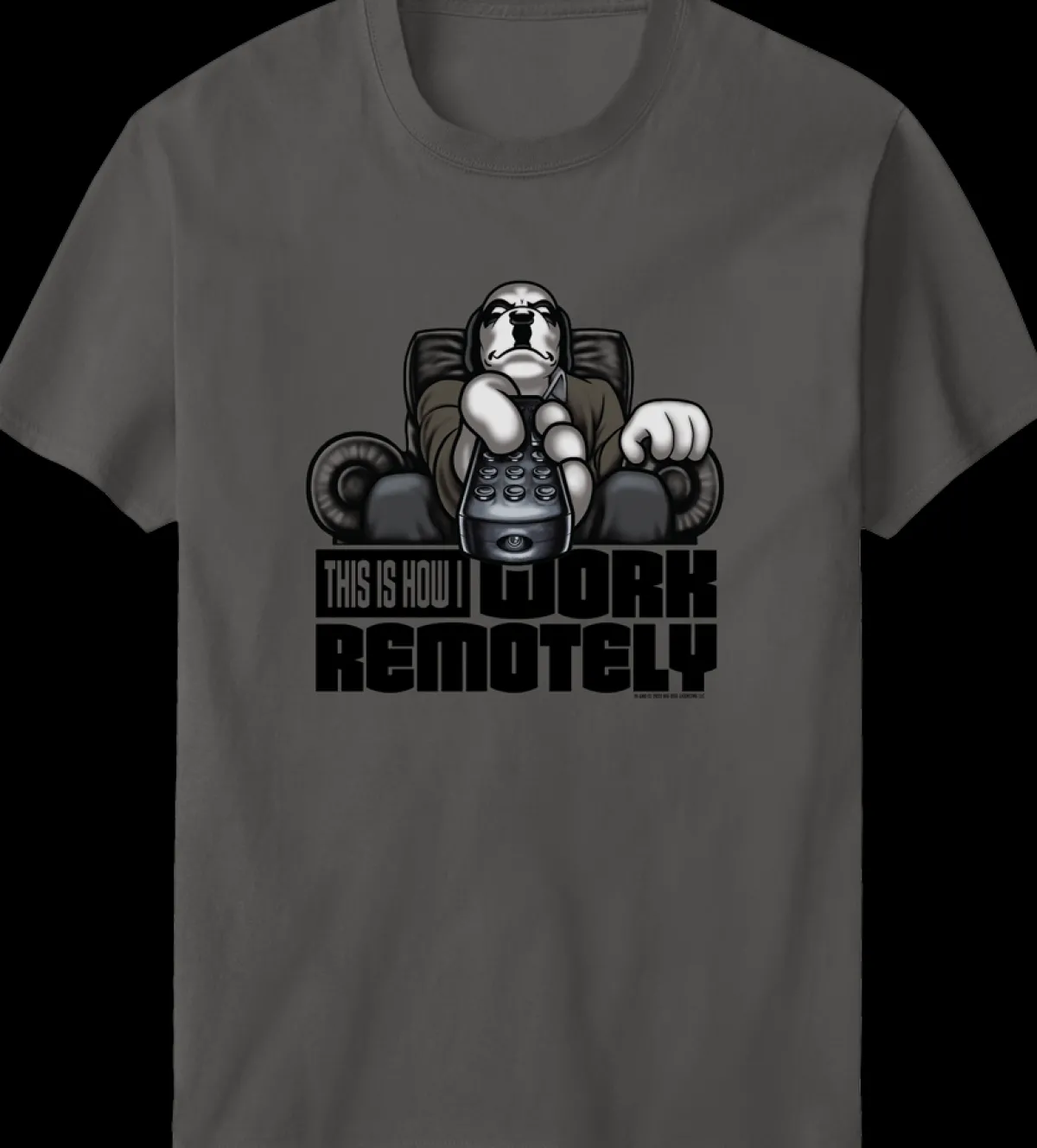 Big Dogs Humor|Work Remotely T-shirt