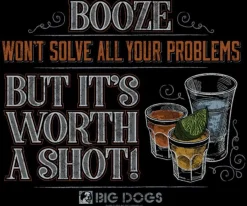 Big Dogs Food & Drink|Worth A Shot T-Shirt
