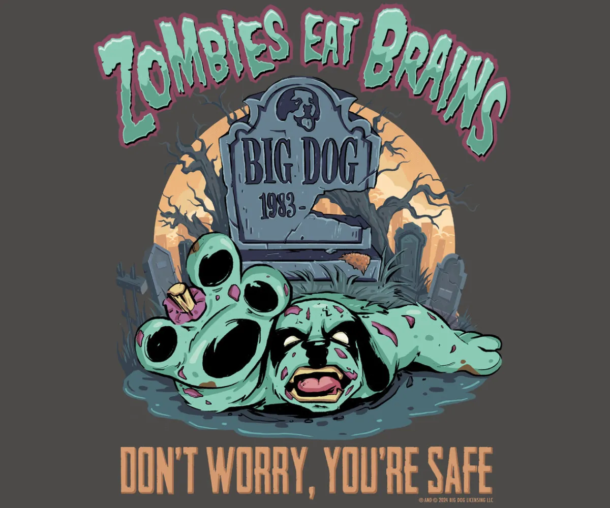 Big Dogs Humor|Zombies Eat Brains T-shirt